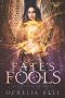 [Fate’s Fools 01] • Fate’s Fools